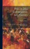 Précis Des Événemens Militaires: Ou, Essais Historiques Sur La Campagnes De 1799 À 1814, Avec Cartes Et Plans; Volume 14