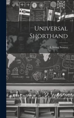 Universal Shorthand - Strayer, S. Irving