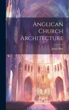 Anglican Church Architecture - (Architect )., James Barr