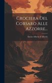 Crociera Del Corsaro Alle Azzorre...