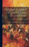 Introduction À L'étude De L'art De La Guerre: Gewidmet Général-major De Tempelhoff, Volume 4...