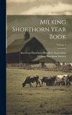 Milking Shorthorn Year Book; Volume 3