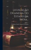 Legislação Duaneira Do Estado Da India...