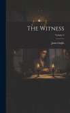 The Witness; Volume 6