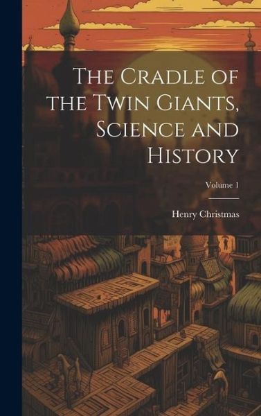 The Cradle of the Twin Giants, Science and History; Volume 1