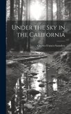 Under the Sky in the California