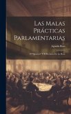 Las Malas Prácticas Parlamentarias: El &quote;Quorum&quote; Y El Reclamo De La Hora