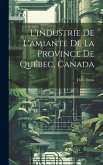 L'industrie De L'amiante De La Province De Québec, Canada
