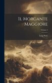 Il Morgante Maggiore; Volume 2