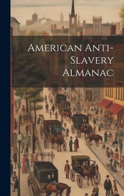 American Anti-Slavery Almanac - Anonymous