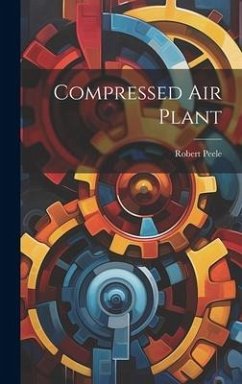 Compressed Air Plant - Peele, Robert