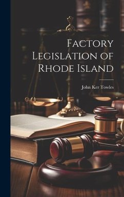 Factory Legislation of Rhode Island - Towles, John Ker