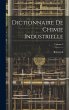 Dictionnaire De Chimie Industrielle;... - Bild 1