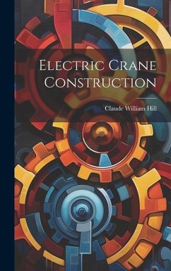 Electric Crane Construction - Hill, Claude William