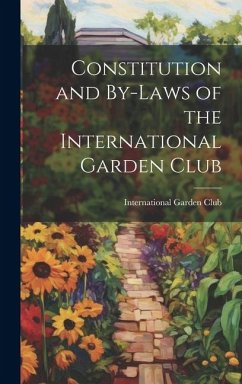 Constitution and By-Laws of the International Garden Club