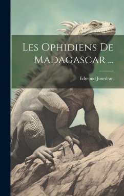 Les Ophidiens De Madagascar ... - Jourdran, Edmond