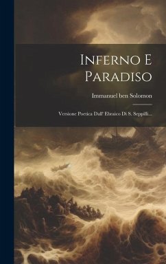 Inferno E Paradiso: Versione Poetica Dall' Ebraico Di S. Seppilli... - Solomon, Immanuel Ben