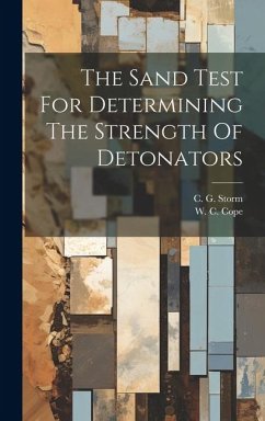 The Sand Test For Determining The Strength Of Detonators - Storm, Christian George