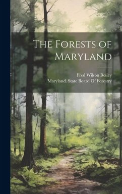 The Forests of Maryland - Besley, Fred Wilson