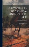 Early Speeches of Abraham Lincoln, 1830-1860; Early Speeches - Lyceum