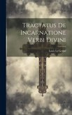 Tractatus De Incarnatione Verbi Divini