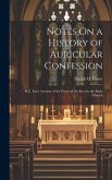 Notes On a History of Auricular Confession: H.C. Lea's Account of the Power of the Keys in the Early Church