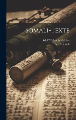 Somali-Texte - Reinisch, Leo; Schleicher, Adolf Walter