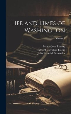 Cover Life and Times of Washington; Volume 1