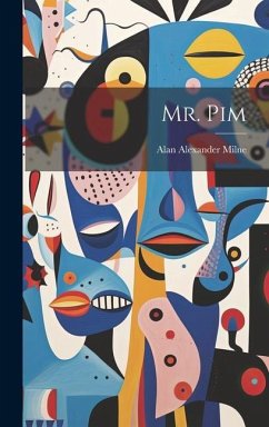 Mr. Pim - Milne, Alan Alexander