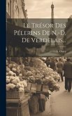 Le Trésor Des Pélerins De N.-d. De Verdelais...