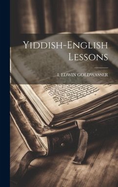 Yiddish-english Lessons - Goldwasser, I. Edwin