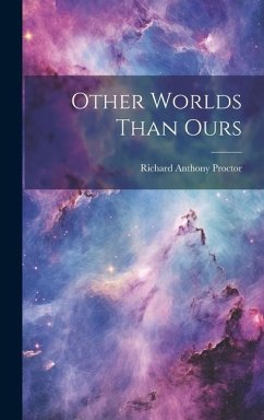 Other Worlds Than Ours - Proctor, Richard Anthony