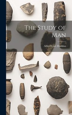 The Study of Man - Haddon, Alfred Cort