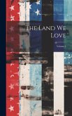 The Land We Love; Volume 3