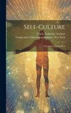 Self-culture: A Lecture to Young Men
