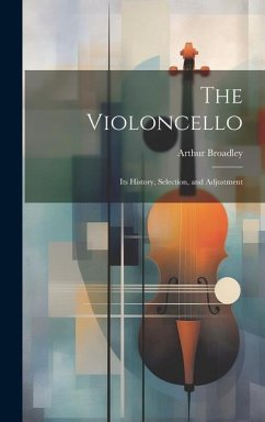 The Violoncello - Broadley, Arthur