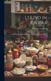 L'ulivo in Rivíera: Conferenze Al Comizio Agrario Di Savona Nel Dicembre 1877