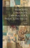 Mémoires D'Audiger, Limonadier À Paris, Xviie Siècle