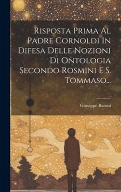 Risposta Prima Al Padre Cornoldi In Difesa Delle Nozioni Di Ontologia Secondo Rosmini E S. Tommaso... - Buroni, Giuseppe