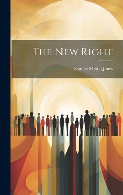 The New Right - Jones, Samuel Milton