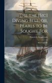 The the [sic] Diving Bell, or, Pearls to Be Sought for: With Tinted Ill.