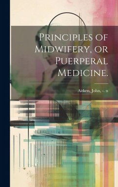 Cover Principles of Midwifery, or Puerperal Medicine.