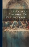 Le Nouveau Testament En Grec Moderne...