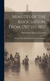 Minutes of the Association, From 1707 to 1807: Being the First One Hundred Years of Its Existence