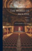 The Works of Molière: French and English. in Ten Volumes; Volume 4