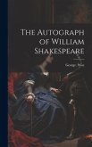 The Autograph of William Shakespeare