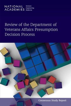 Review of the Department of Veterans Affairs Presumption Decision Process - National Academies of Sciences Engineering and Medicine; Health And Medicine Division; Board on Population Health and Public Health Practice; Committee to Review the Department of Veterans Affairs Presumption Decision Process