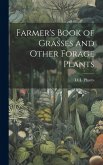 Farmer's Book of Grasses and Other Forage Plants