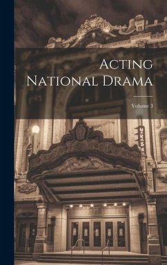 Acting National Drama; Volume 3 - Anonymous