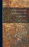 Le Séminaire Oriental De Ghazir...